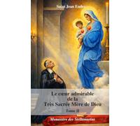 Le coeur admirable de la Très Sacrée Mère de Dieu - T2