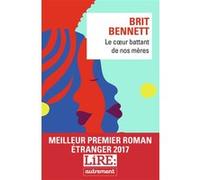 Le coeur battant de nos mères Brit Bennett (Auteur), Jean Esch (Traduction)