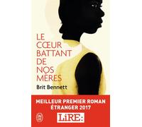 Le coeur battant de nos mères - Brit Bennett - J'ai Lu - Poche - Roman