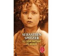 Le Coeur battant du monde Sébastien Spitzer (Auteur)