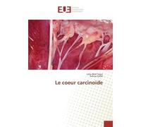 Le coeur carcinoide - Leila Trigui - Universitaires Europeennes - broché - Etude