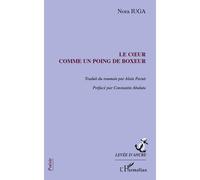 Le coeur comme un poing de boxeur - Nora Iuga - L'harmattan - broché - Roman