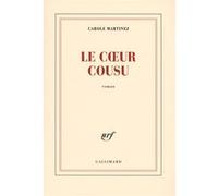 Carole Martinez – Le cœur cousu – Roman – Broché – Gallimard