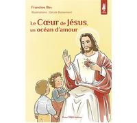 Le Coeur de Jésus, un océan d’amour - Francine Bay - Tequi - cartonné - Document jeunesse