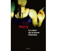 Le Coeur de la jeune Chinoise - Éric Marty - Seuil - broché - Roman