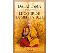 Le Coeur De La Méditation - Découvrir L'esprit Le Plus Secret - Enseignement Sur Les Trois Mots Qui Frappent Le Point Vital De Patrul Rinpoché