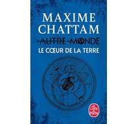 Le Coeur de la terre (Autre-Monde, Tome 3)