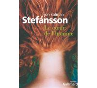Le coeur de l'homme - Jón Kalman Stefánsson - Gallimard - broché - Roman