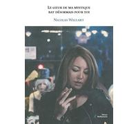Le coeur de ma mystique bat désormais pour toi