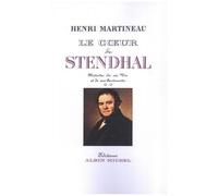 Le Coeur De Stendhal - Histoire De Sa Vie Et De Ses Sentiments - Tome 2, 1821-1842