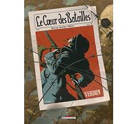Le Coeur Des Batailles Tome 2 - Verdun