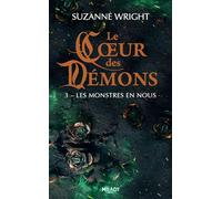 Le Coeur des démons, T3 : Les Monstres en nous