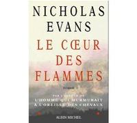 Le Coeur des flammes Michel Lederer (Traduction), Nicholas (Nick) Evans (Auteur)