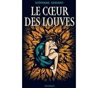 Le coeur des louves Stéphane Servant (Auteur)