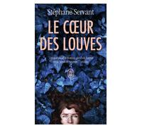 Le coeur des louves - Stéphane Servant - J'ai Lu - Poche - Roman