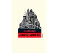 Le coeur des vastes cités - Boris Moissard - Medium - broché - Roman adolescent dès 13 ans