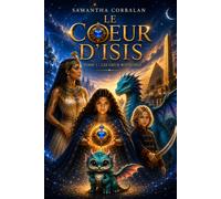 Le coeur d'Isis: Tome 1 : Les deux royaumes