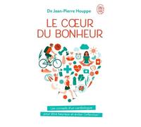 Le Coeur Du Bonheur - J'ai Décidé D'être Heureux Pour Éviter L'infarctus !