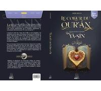 LE COEUR DU CORAN - LES LEÇONS DE LA SOURATE YÂ-SÎN