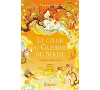 Le coeur du guerrier du soleil - broché Le Royaume céleste - tome 02 - Sue Lynn Tan - Stardust - broché - Roman adolescent