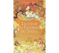 Le coeur du guerrier du soleil - tome 02 - Sue Lynn Tan - Hugo Poche - Poche - Roman adolescent