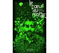 Viggo Bjerring – Le Coeur du monde – Tome 1 – Broché – Éditions Robert Laffont