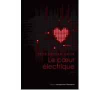 Le Coeur électrique - Peter Stephan Jungk - Chambon Jacqueline - broché - Roman