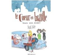 Le Coeur en braille - Trois ans avant