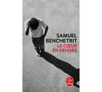 Le Coeur en dehors - Samuel Benchetrit - Lgf - Poche - Roman