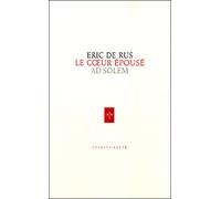 Le coeur épousé - Eric de Rus - Ad Solem - broché - Poésie