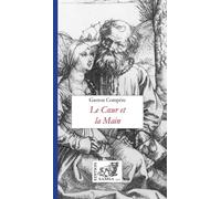 Le coeur et la main - Gaston Compère - Samsa - broché - Roman