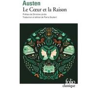 Le Coeur et la Raison Jane Austen (Auteur), Christine Jordis (Préface), Pierre Goubert (Edité par)