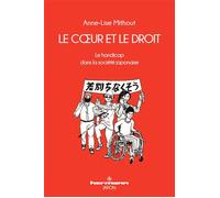 Le coeur et le droit Le handicap dans la société japonaise - Anne-Lise Mithout - Hermann - broché - Essai