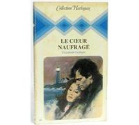 Le Coeur naufragé (Collection Harlequin)