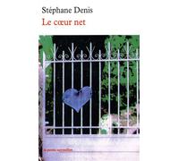 Le Coeur net - Stéphane Denis - Table ronde - Poche - Roman