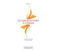 Le Coeur Ouvert À L'infini - Une Douce Invitation À L'eveil Spirituel