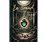 Le coeur pris en otage