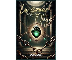 Le coeur pris en otage