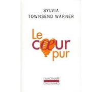 Le coeur pur Sylvia Townsend Warner (Auteur), Jacques Roubaud (Préface), Denise Getzler (Traduction)