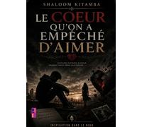 Le coeur qu'on a empêché d'aimer - Shaloom Kitamba - Bookmundo - Poche - Essai