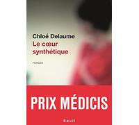 Le Coeur synthétique - Prix Médicis 2020