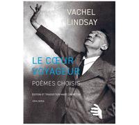Le Coeur Voyageur - Poèmes Choisis