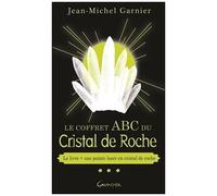 Le Coffret Abc Du Cristal De Roche - Avec Une Pointe Laser En Cristal De Roche