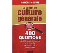 Le coffret de culture générale : 400 questions de littérature, sciences, arts, histoire, sports et loisirs, géographie