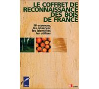 Le Coffret De Reconnaissance Des Bois De France - 16 Essences, Les Observer, Les Identifier, Les Utiliser