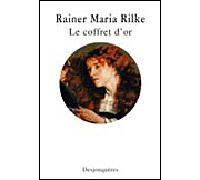 Le coffret d'or - Rainer Maria Rilke - Desjonqueres - broché - Roman
