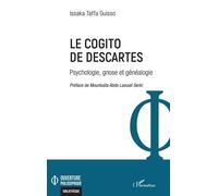 Le Cogito De Descartes - Psychologie, Gnose Et Généalogie