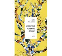 Le coiffeur aux mains rouges - Kebir Ammi - Elyzad - broché - Roman