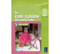 Le coin cuisine en maternelle (+ DVD)