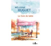 Le Coin de table Édition en gros caractères - Mélusine Huguet - Gabelire - broché - Roman